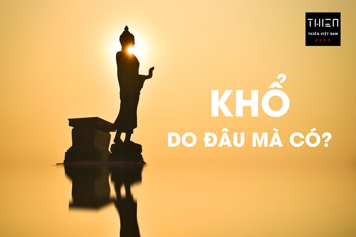 Khổ do đâu mà có?