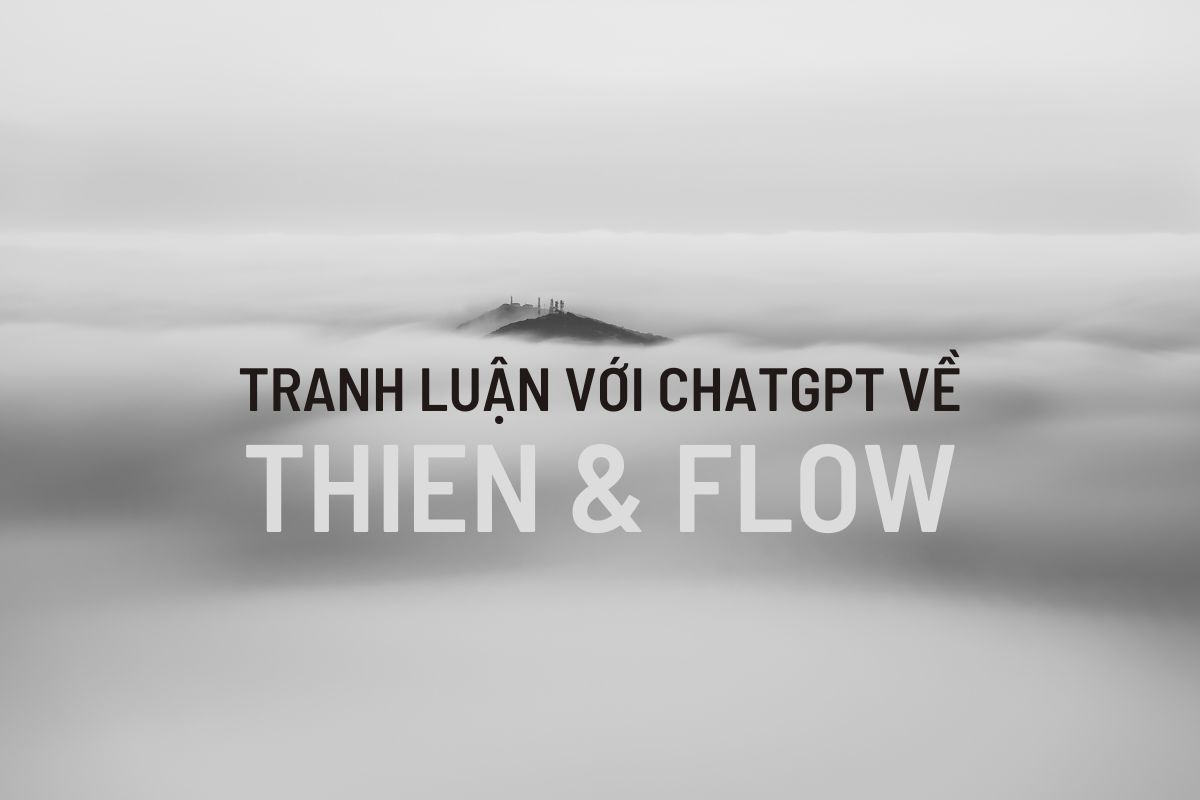 Tranh luận cùng chatGPT về Thiền và Flow (P1)