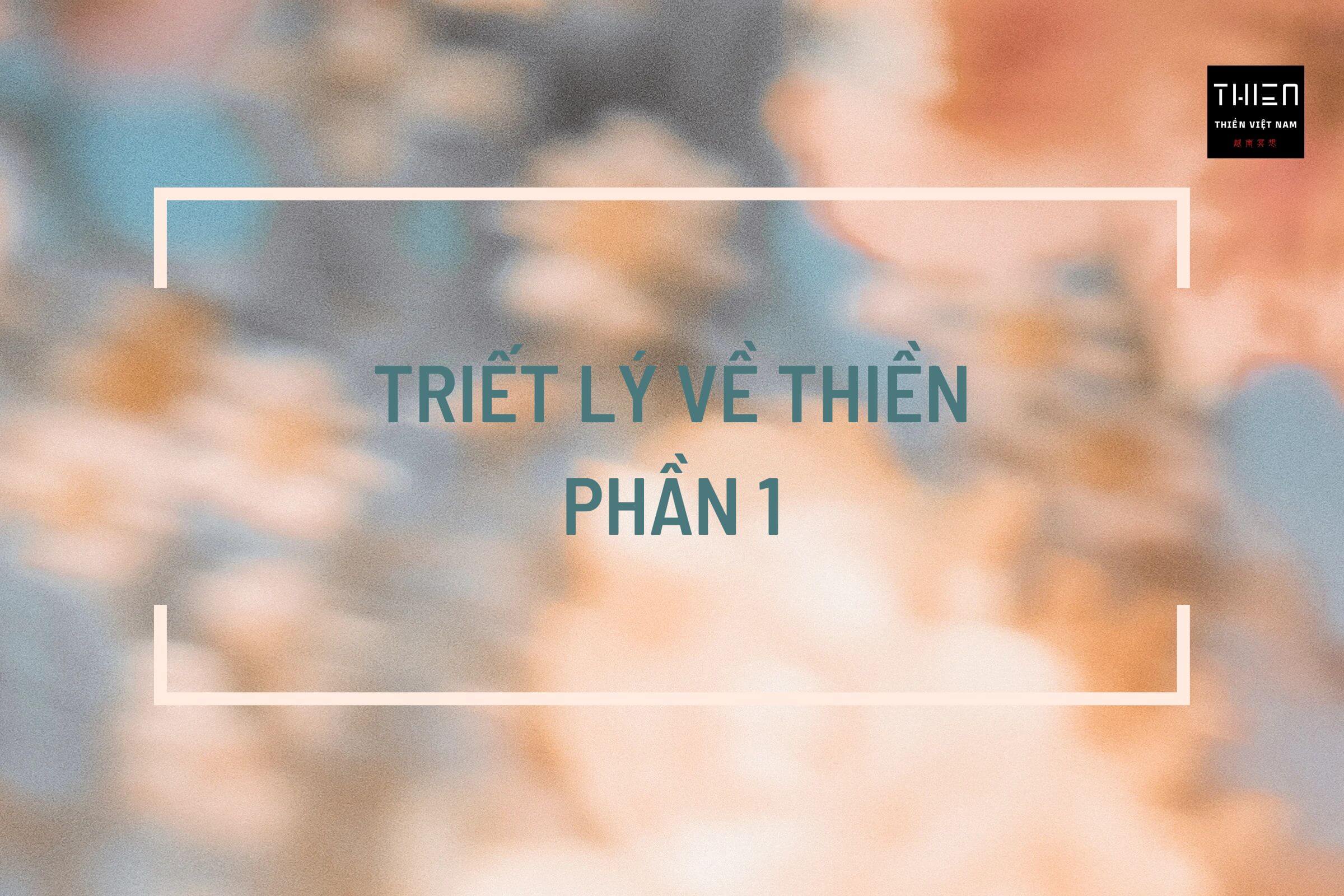 Triết Lý Về Thiền, Phần 1